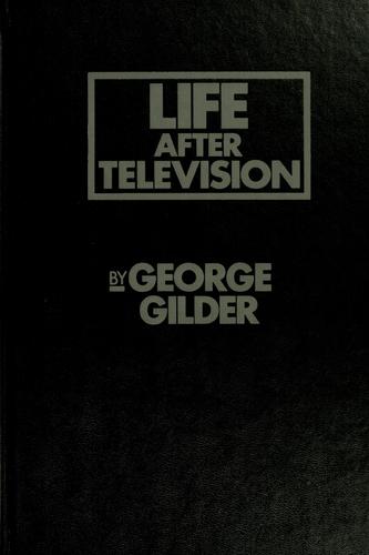 Life After Television: The Coming Transformation of Media and American Life