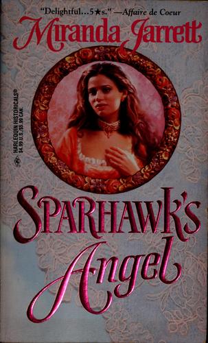 Sparhawk's Angel (Harlequin Historical, No 315)