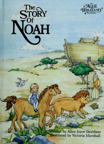 The Story Of Noah (Alice In Bibleland Storybooks)