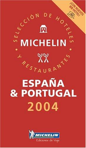Michelin Guide Espana And Portugal 2004 (Michelin Guides)