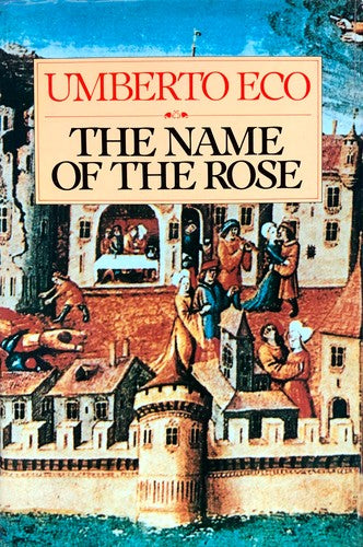 The Name Of The Rose (without dust jacket): essays on Eco's The name of the rose