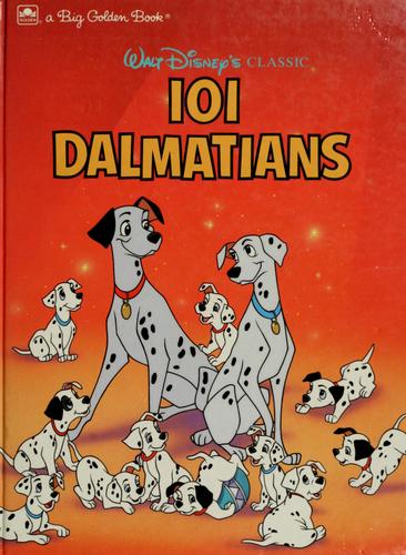 Walt Disney's Classic 101 Dalmatians (A Big Golden Book)