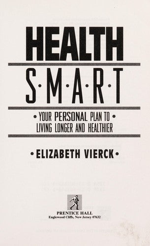 Health Smart: Your personal plan to living longer and healthier