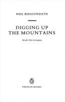 Digging Up The Mountains: selected stories