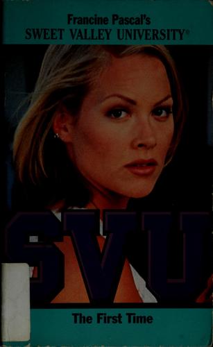 The First Time (Sweet Valley University(R))