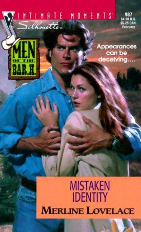 Mistaken Identity (Men Of The Bar H) (Silhouette Intimate Moments, 987) (Intimate Moments, 987)