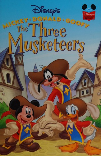 The Three Musketeers: Mickey * Donald * Goofy (Disney's Wonderful World Of Reading)