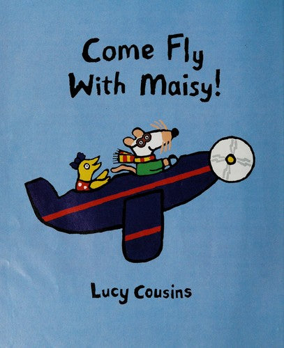 Come Fly With Maisy!