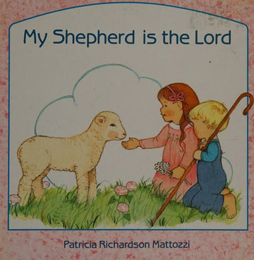 My Shepherd Is The Lord