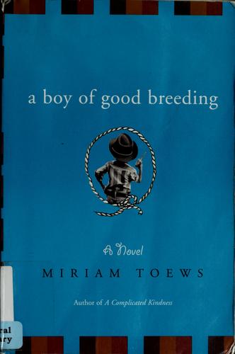 A Boy Of Good Breeding: A Novel