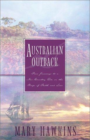 Australian Outback: Faith In The Great Southland/Hope In The Great Southland/Love In The Great Southland/Great Southland Gold (Inspirational Romance Collection): Four Journeys to a New Country Ride on the Wings of Faith and Love