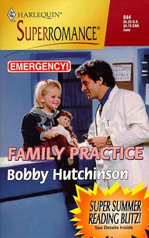 Family Practice (Harlequin Superromance No. 844)