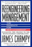 Reengineering Management The Mandate For New Leadership: The Mandate for New Leadership
