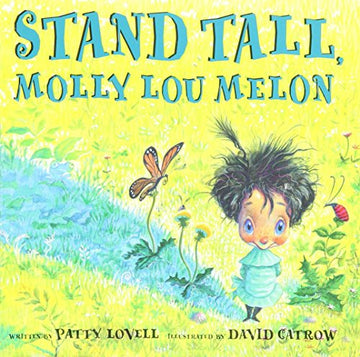 Stand Tall Molly Lou Melon