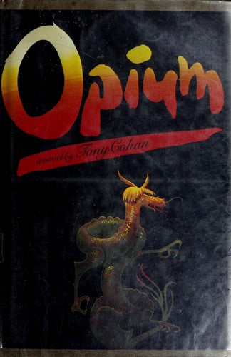 Opium: A Novel