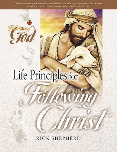 Life Principles For Following Christ: twelve portraits of our Savior