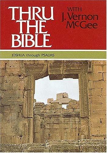 Thru The Bible, Vol. 2: Joshua-Psalms
