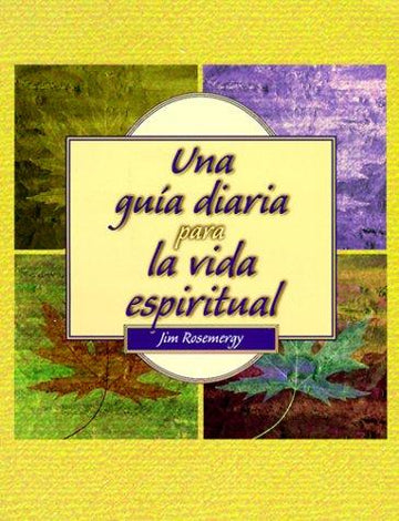 Una Guia Diaria Para La Vida Espiritual