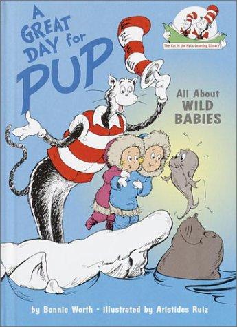 A Great Day For Pup! (Cat In The Hat's Learning Library)