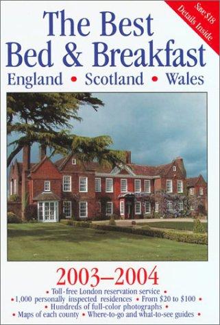 The Best Bed & Breakfast England, Scotland, Wales, 2003-2004