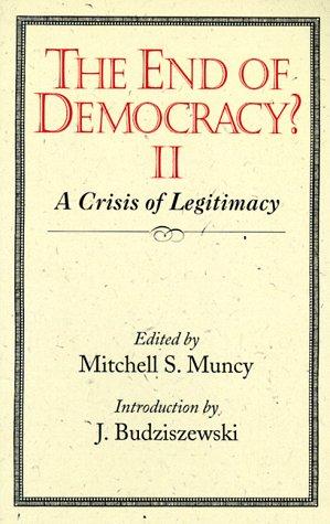 The End Of Democracy ?ii: A Crisis Of Legitimacy