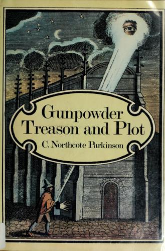 Gunpowder, Treason and Plot