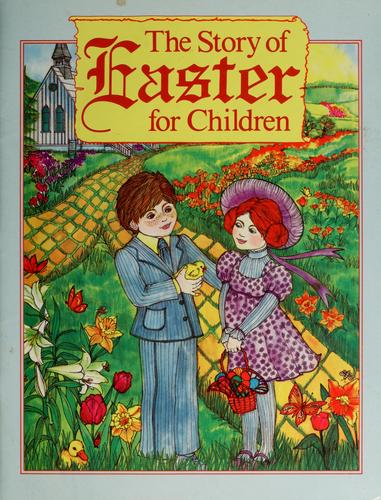 The Story Of Easter For Children