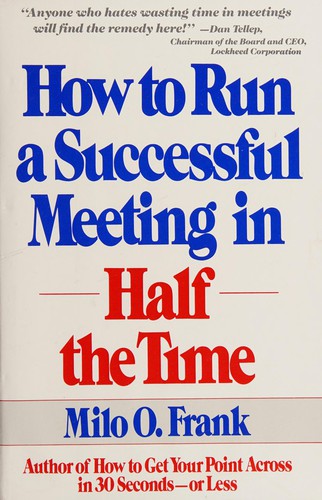 How To Run A Successful Meeting In Half The Time