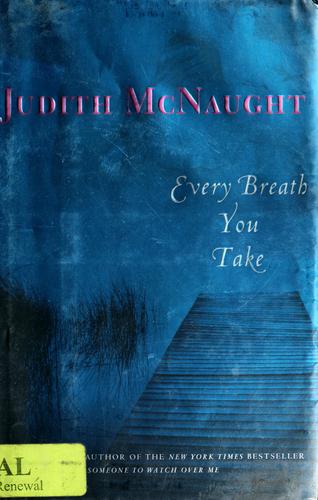 Every Breath You Take: A Novel