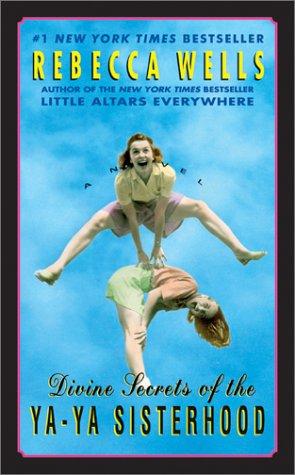 Divine Secrets Of The Ya-Ya Sisterhood