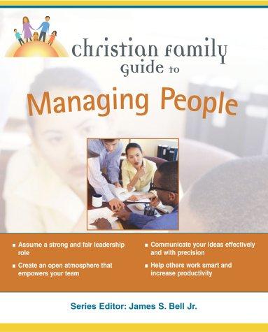 Christian Familiy Guide To Managing People