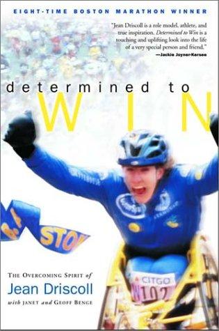 Determined To Win: The Overcoming Spirit Of Jean Driscoll