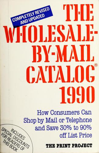 The Wholesale-By-Mail Catalog, 1990