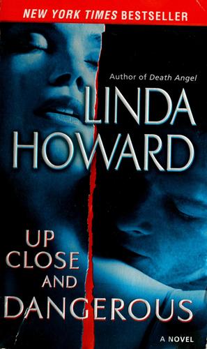 Up Close and Dangerous: A Novel