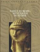 Early Europe: Mysteries In Stone (Lost Civilizations)