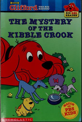 The Mystery Of The Kibble Crook (Big Red Reader)