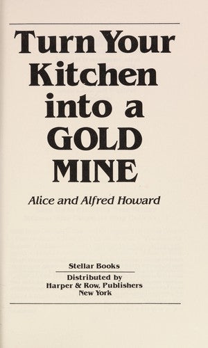 Turn Your Kitchen Into A Gold Mine