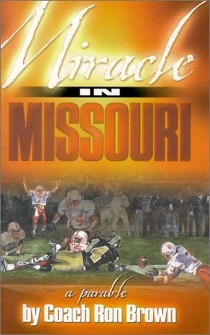 Miracle In Missouri : A Parable
