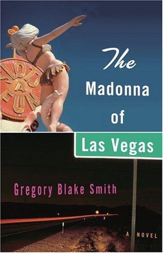 The Madonna Of Las Vegas: A Novel