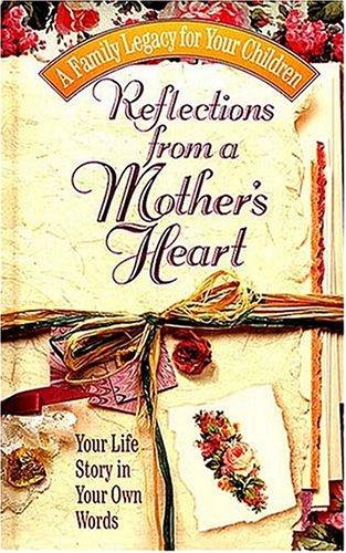 Reflections From A Mother's Heart (Memory Journal)