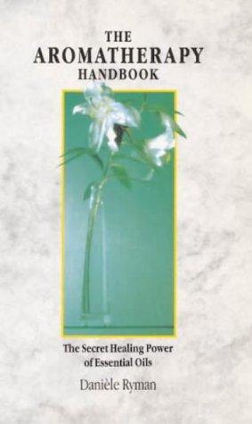 The Aromatherapy Handbook