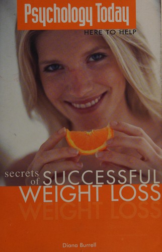 Psychology Today: Secrets Of Successful Weight Loss (Psychology Today)