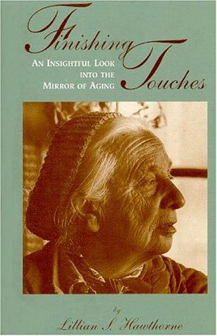 Finishing Touches: An insightful look into the mirror of aging