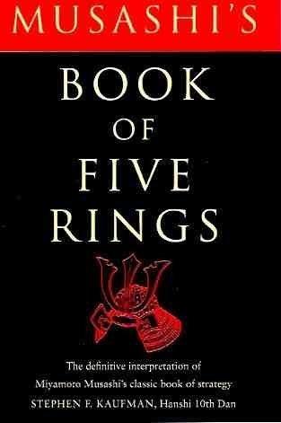 The Martial Artist's Book Of Five Rings: the definitive interpretation of Miyamoto Musashi's classic book of strategy