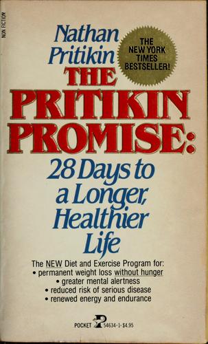 The Pritikin Promise: 28 Days To A Longer, Healthier Life