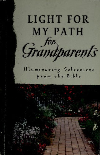 Light For My Path For Grandparents: Illuminating Selections From The Bible