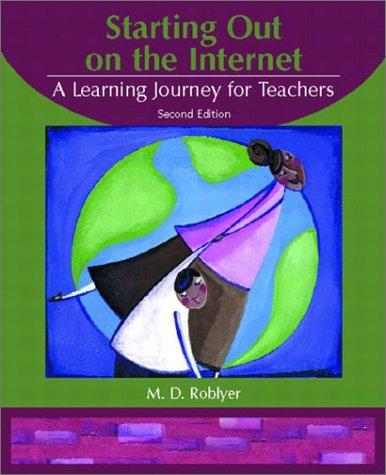 Starting Out On The Internet: A Learning Journey For Teachers (2nd Edition)