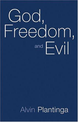 God, Freedom, And Evil