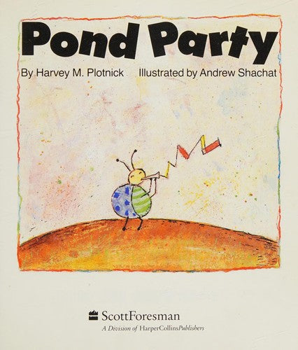 Celebrate Reading! Grade K: Pond Party -Harvey Plotnick