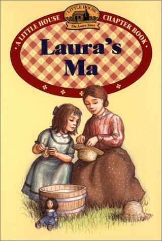 Laura's Ma (Little House Chapter Book)